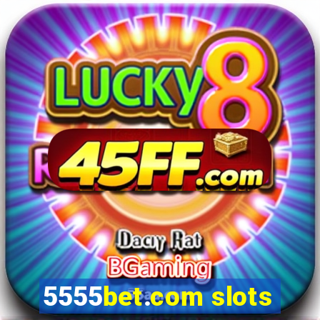 5555bet.com slots